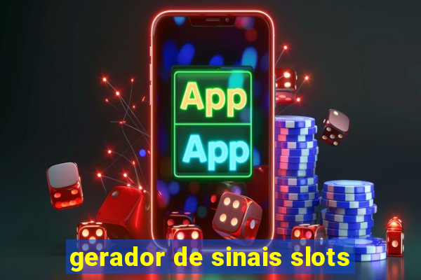 gerador de sinais slots